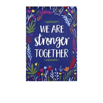 Stronger together garden flag